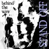 7inch Vinyl Single - Stand Off - Behind The Wire - Blue Vinyl