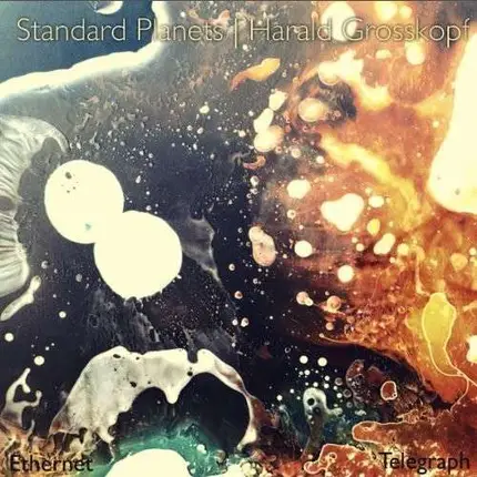 Standard Planets / Harald Grosskopf - Ethernet / Telegraph