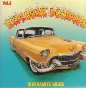 Various Artists - Explosive Doowops Vol. 4 - 19 Dynamite Sides