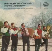 Stane Znuderl Mit Seiner Lustigen Dorfmusik - Volksmusik Aus Oberkrain II