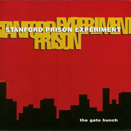 Stanford Prison Experiment - The Gato Hunch