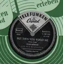 Schellack - Stan Kenton - But then you kissed me/ Easy go