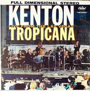 Stan Kenton - Kenton Live from the Las Vegas Tropicana