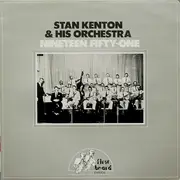 LP - Stan Kenton And His Orchestra - Nineteen Fifty-One