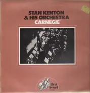 Stan Kenton And His Orchestra - Carnegie