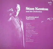 Stan Kenton And His Orchestra - Sophisticated Approach