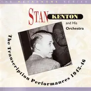 Stan Kenton And His Orchestra - The Transcription Performances 1945-46