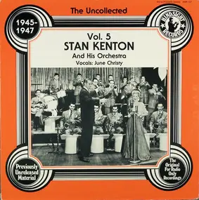 Stan Kenton - The Uncollected - Vol. 5 - 1945-47