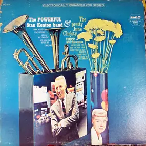 Stan Kenton - The Powerful Stan Kenton Band And The Pretty June Christy Voice With Stan Kenton