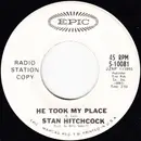 7'' - Stan Hitchcock - He Took My Place / To Tell The Truth - Radio Station Copy