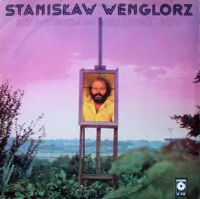 Stanisław Wenglorz - Dziś Dotarłem Do Rozstajnych Dróg