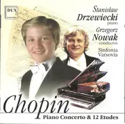 CD - Stanisław Drzewiecki , Grzegorz Nowak - Chopin Piano Concerto & 12 Etudes
