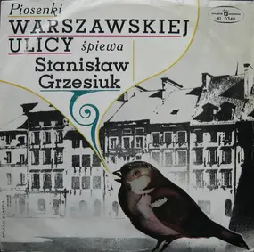 Stanisław Grzesiuk - Piosenki Warszawskiej Ulicy