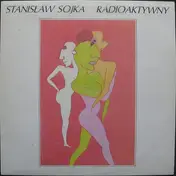 Stanisław Sojka - Radioaktywny