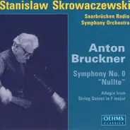 Stanislaw Skrowaczewski , Rundfunk-Sinfonieorchester Saarbrücken - Anton Bruckner - Symphony No. 0 "Nullte"