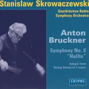 CD - Stanislaw Skrowaczewski , Rundfunk-Sinfonieorchester Saarbrücken - Anton Bruckner - Symphony No. 0 'Nullte'