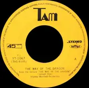 7inch Vinyl Single - Stanley Maxfield Orchestra - The Way Of The Dragon / End Titles From 'The Way Of The Dragon'