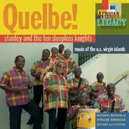 Stanley And The Ten Sleepless Knights - Quelbe! (Music Of The U.S. Virgin Islands)