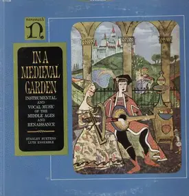 Stanley Buetens, Lute Ensemble - In a medieval garden, instrumental and vocal music of the middle