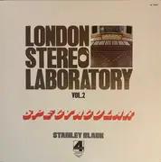 LP - Stanley Black Conducting The London Festival Chorus And London Festival Orchestra - London Stereo Laboratory, Vol. 2 - Spectacular