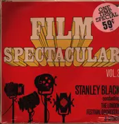 LP - Stanley Black Conducting The London Festival Orchestra And The London Festival Chorus - Film Spectacular Vol. 3 - Mono