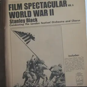 Stanley Black - Film Spectacular Vol. 6 World War II
