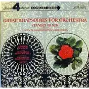 LP - Stanley Black Conducting The London Philharmonic Orchestra - Great Rhapsodies For Orchestra