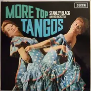 Stanley Black & His Orchestra - More Top Tangos