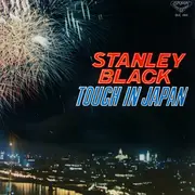 LP - Stanley Black, His Piano And Latin Rhythms - Touch In Japan / 日本のうた - Gatefold