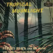 LP - Stanley Black, His Piano And Latin Rhythms - Tropical Moonlight