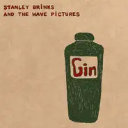 Stanley Brinks And The Wave Pictures - Gin