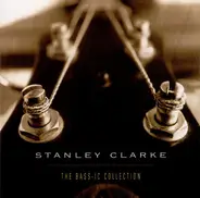 Stanley Clarke - The Bass-Ic Collection