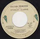 7inch Vinyl Single - Stanley Clarke - Vulcan Princess / Lopsy Lu