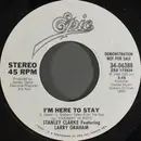 7inch Vinyl Single - Stanley Clarke Featuring Larry Graham - I'm Here To Stay