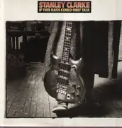 LP - Stanley Clarke - If This Bass Could Only Talk