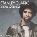 7inch Vinyl Single - Stanley Clarke - Slow Dance