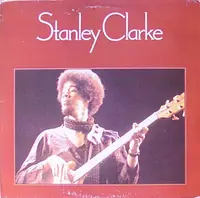 Stanley Clarke - Stanley Clarke