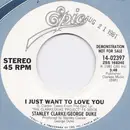 7inch Vinyl Single - Stanley Clarke/George Duke - I Just Want To Love You