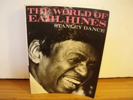 Stanley Dance - World of Earl Hines