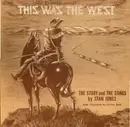 LP - Stanley Davis Jones And The Ranger Chorus - This Was The West