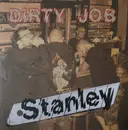 7inch Vinyl Single - Stanley - Dirty Job - Numbered