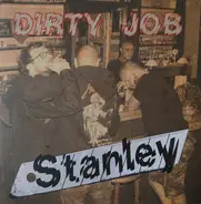 Stanley - Dirty Job