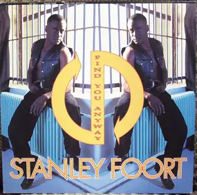 Stanley Foort - Find You Anyway