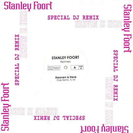 Stanley Foort - Heaven Is Here (Remixes)