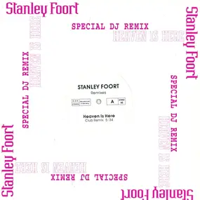 Stanley Foort - Heaven Is Here (Remixes)