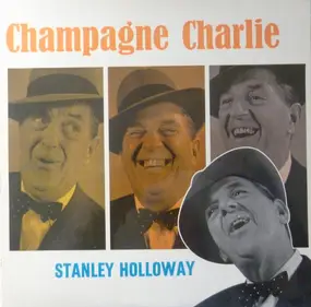 Stanley Holloway - Champagne Charlie