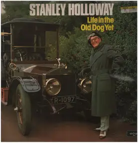 Stanley Holloway - Life In The Old Dog Yet