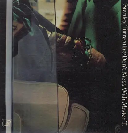 Stanley Turrentine - Don't Mess with Mister T.