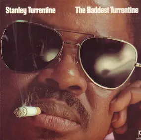 Stanley Turrentine - The Baddest Turrentine