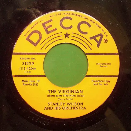 Stanley Wilson And His Orchestra - The Virginian (Theme From Virginian Series) / Teakwood Nocturne
